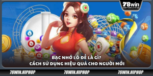 Bạc nhớ lô đề là gì? Cách sử dụng hiệu quả cho người mới