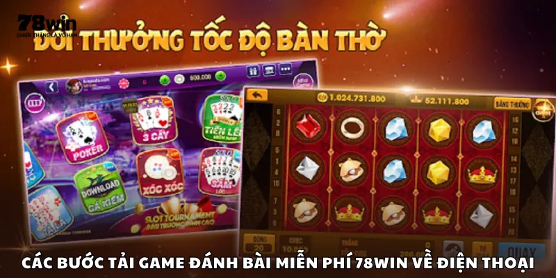 Các bước tải game đánh bài miễn phí 78Win về điện thoại