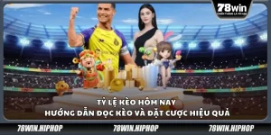 Tỷ lệ kèo hôm nay – Hướng dẫn đọc kèo và đặt cược hiệu quả