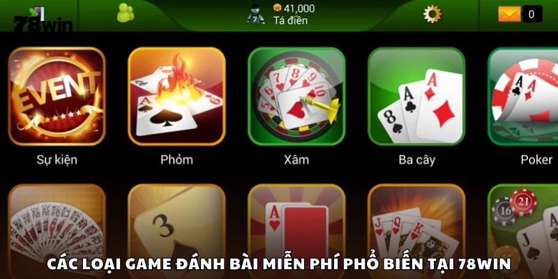 Những trò chơi bài miễn phí được yêu thích tại 78Win