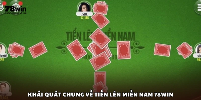 Tìm hiểu cơ bản về game Tiến Lên miền Nam tại 78Win
