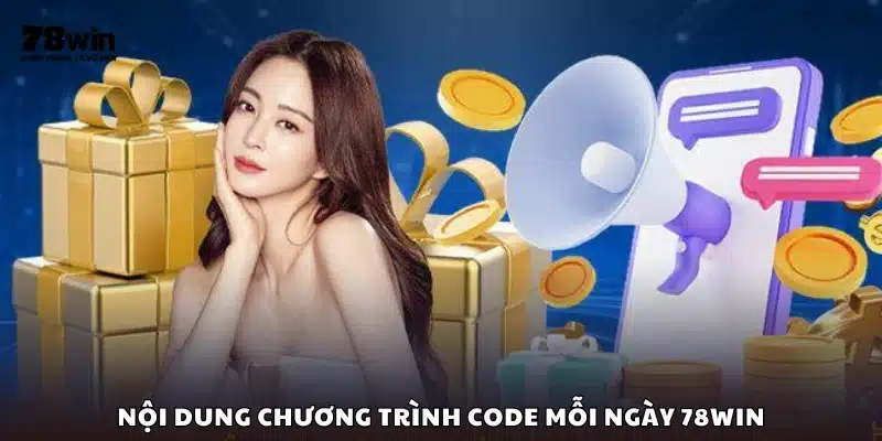 Chi tiết các mốc nhận code trong chương trình Code mỗi ngày