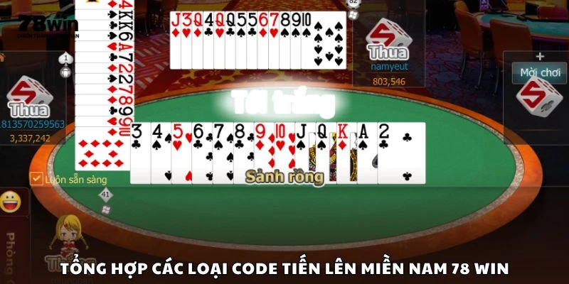 Tổng hợp các loại code Tiến Lên Miền Nam 78 win