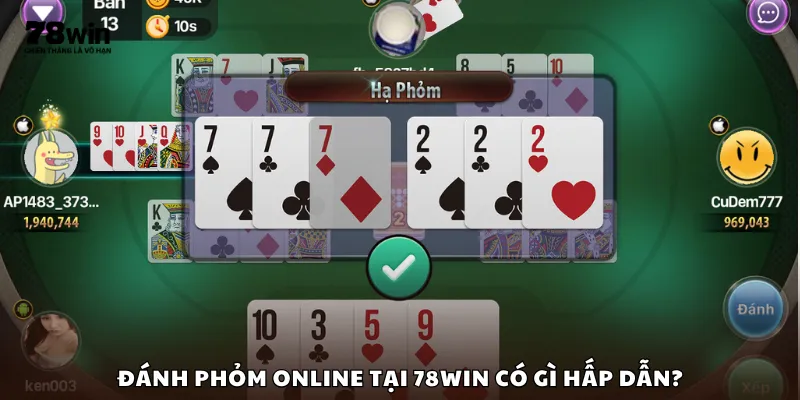 Đánh Phỏm online tại 78Win có gì hấp dẫn?