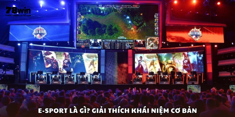 Định nghĩa E sport là gì?