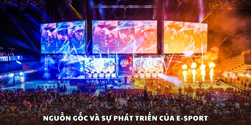 Lịch sử hình thành và phát triển của E-sport
