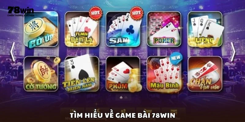 Tìm hiểu về game bài 78win