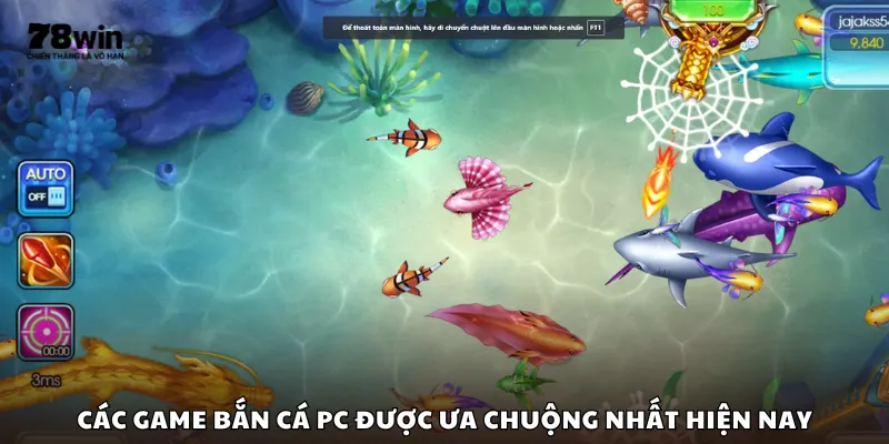 Các game bắn cá PC được ưa chuộng nhất hiện nay
