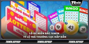 Lô đề miền Bắc 78win - Tỷ lệ trả thưởng cực hấp dẫn