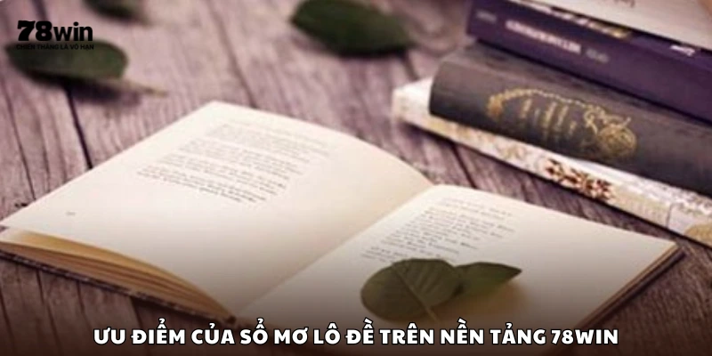 Lợi ích khi sử dụng sổ mơ trên 78Win