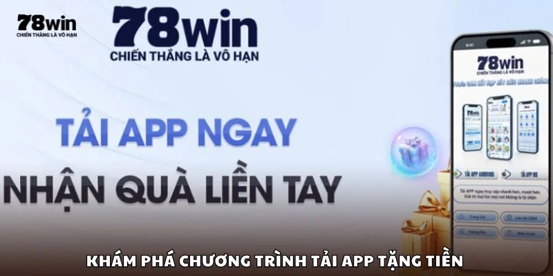 Khám phá chương trình tải app tặng tiền