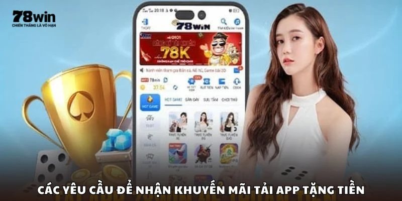 Các yêu cầu để nhận khuyến mãi tải app tặng tiền